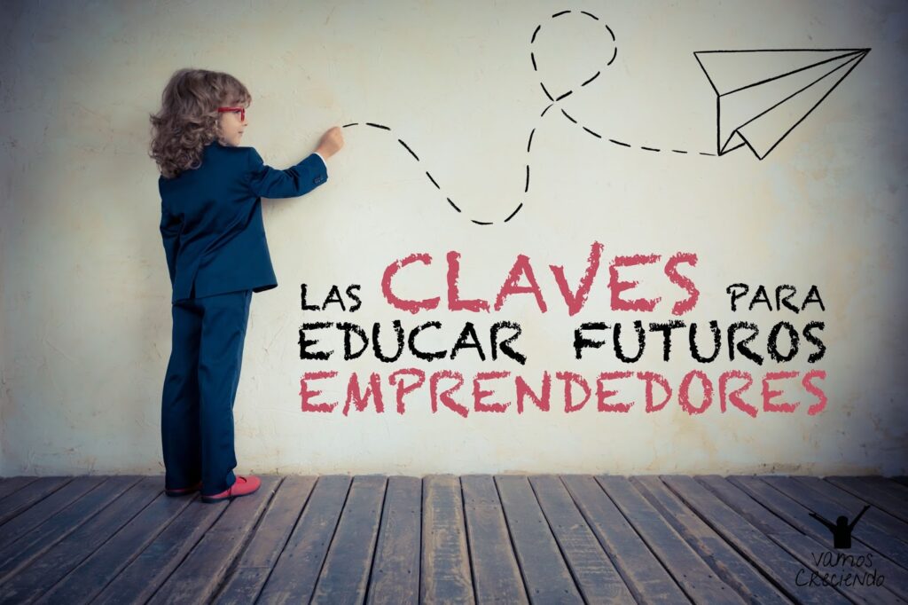 Educación Emprendedora: Claves para el Futuro en la Era Digital